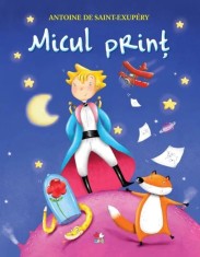 Micul print - Antoine de Saint-Exupery - Litera