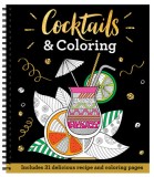 Cocktails &amp; Coloring: Includes 31 Delicious Recipe and Coloring Pages