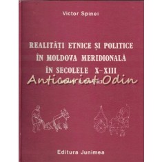 Realitati Etnice Si Politice In Moldova Meridionala In Sec. X-XIII - V. Spinei