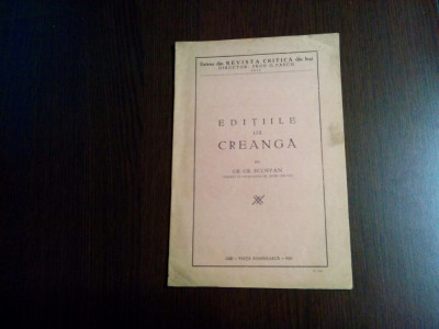 EDITIILE LUI CREANGA - Gr. Gr. Scorpan - Editura Viata Romaneasca, 1929, 15 p. foto