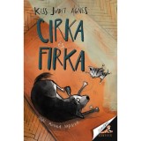 Cirka &eacute;s Firka - Kiss Judit &Aacute;gnes