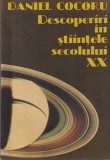 Daniel Cocoru - Descoperiri in stiintele secolului XX