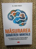 Masurarea sanatatii mintale - Un compediu de scale si interviuri utilizate in evaluarea tulburarilor psihopatologice - Radu Vrasti IN TIPLA