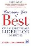Becoming your Best: Cele 12 principii ale liderilor de succes - Steven Shallenberger - DPH