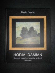 RADU VARIA - HORIA DAMIAN. OPERE DIN MUZEELE SI COLECTIILE ROMANESTI 1930-1946 foto