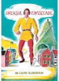 Uriasul cumsecade | Louis Slobodkin, Arthur