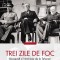 Trei Zile De Foc. Roosevelt si Intalnirea De La Teheran, Catherine Whitney, Bret Baier - Editura Corint