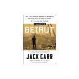 Targeted: Beirut: The 1983 Marine Barracks Bombing and the Untold Origin Story of the War on Terror