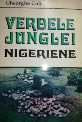 Gheorghe Colt - Verdele Junglei nigeriene (Vanat, vanatoare, drumetie) foto