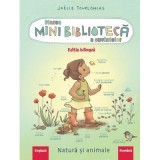 Marea minibiblioteca a cuvintelor (engleza-romana). Natura si animalele - Jo&euml;lle Tourlonias