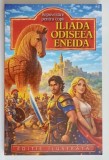 ILIADA , ODISEEA , ENEIDA , repovestire pentru copii de GEORGE ANDRESCU *EDITIE ILUSTRATA