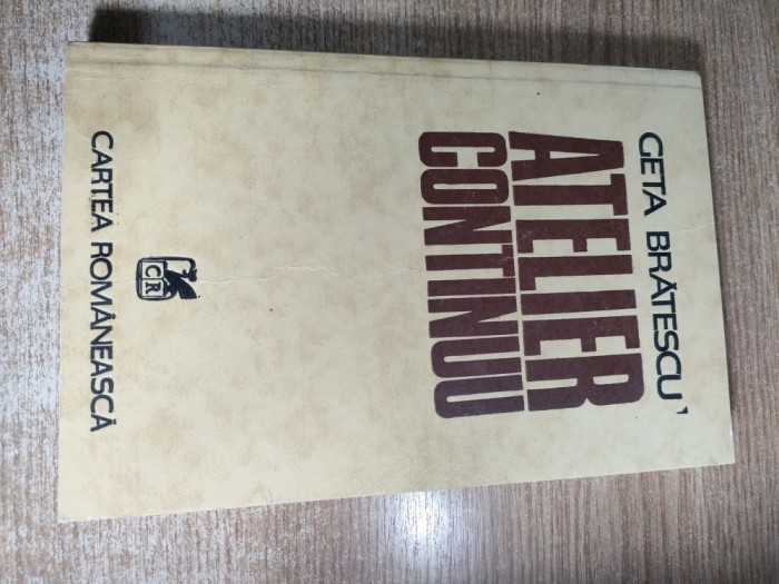 Geta Bratescu - Atelier continuu (Editura Cartea Romaneasca, 1985)