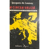 Jacques de Launay - A cincea valiza (Editia: 1993)