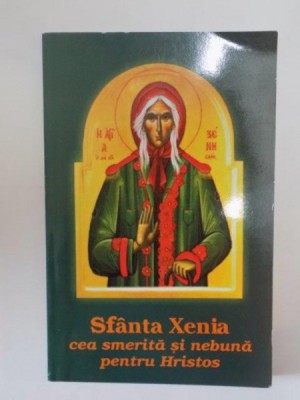 SFANTA XENIA CEA SMERITA SI NEBUNA PENTRU HRISTOS foto