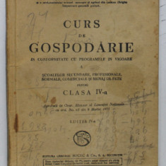 CURS DE GOSPODARIE....PENTRU CLASA A - IV-A de MARIA GENERAL DOBRESCU , 1937