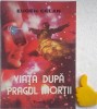Viața după pragul morții - Eugen Celan, Teora 1991, Spiritualitate, Ezoterism, Carte, 78 pagini