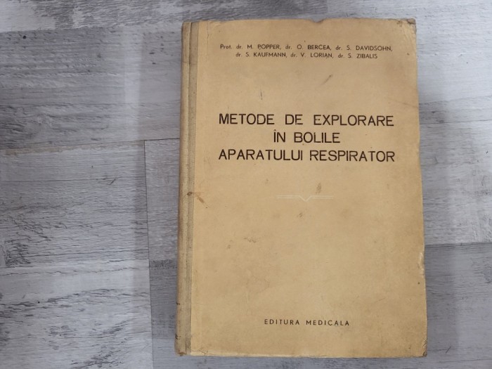 Metode de explorare in bolile aparatului respirator de M.Popper,O.Bercea,S.Davidsohn,etc