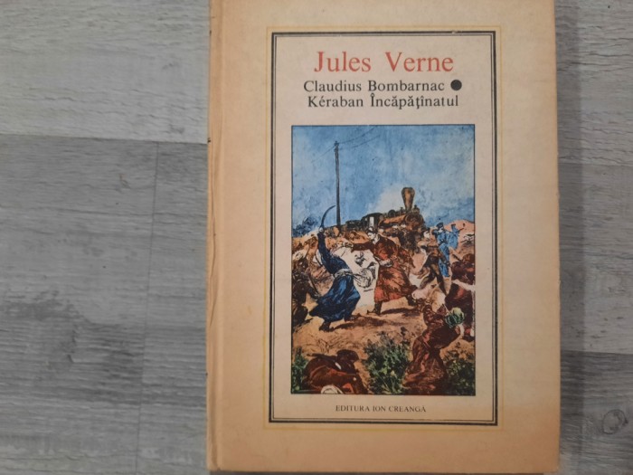 Claudius Bombarnac.Keraban Incapatinatul de Jules Verne