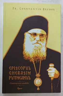 EPISCOPUL GHERASIM PUTNEANUL , CUMINTENIA CANDELEI de CONSTANTIN HREHOR , 2018 foto