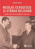 Nicolae Ceausescu si stanga belgiana. Contacte politice si diplomatice (1966-1981), Cetatea de Scaun