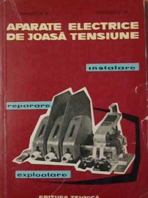 D. Dinulescu - Aparate electrice de joasa tensiune, 1962 foto