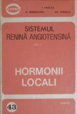 SISTEMUL RENINA ANGIOTENSINA. HORMONII LOCALI VOL.2-I. HAULICA, D. BRANISTEANU, GH. PETRESCU-239056