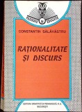 RATIONALITATE SI DISCURS-CONSTANTIN SALAVASTRU-338740
