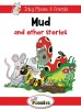 Mud and Other Stories: Jolly Phonics Readers
