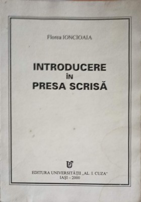 INTRODUCERE IN PRESA SCRISA-FLOREA IONCIOAIA-253986 foto