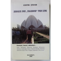 JURNALUL UNUI &#039; VAGABOND &#039; PRIN LUME de COSTIN STEFAN , 2008