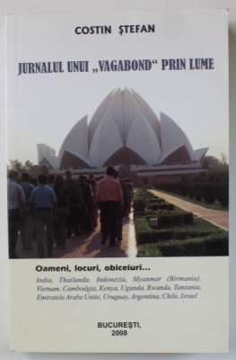 JURNALUL UNUI &amp;#039; VAGABOND &amp;#039; PRIN LUME de COSTIN STEFAN , 2008 foto