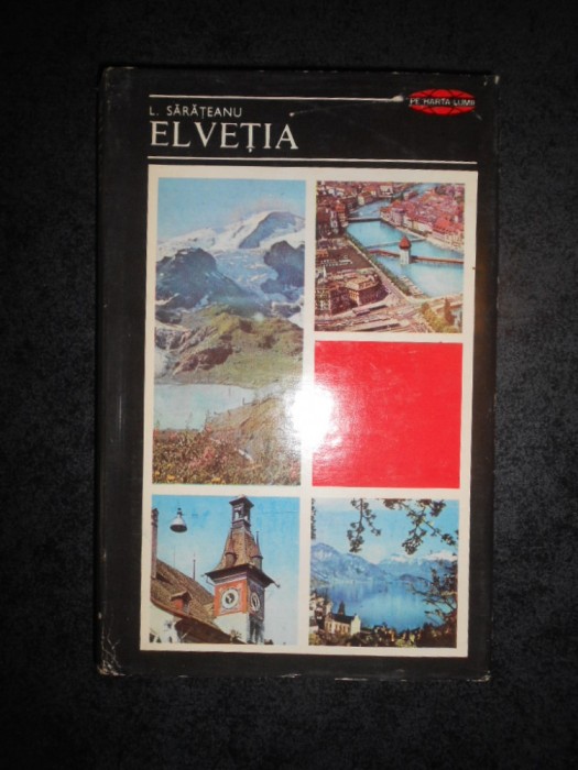 L. SARATEANU - ELVETIA (1974, editie cartonata)