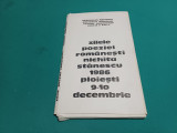 ZILELE POEZIEI ROM&Acirc;NEȘTI NICHITA STĂNESCU 1986* PLOIEȘTI 9-10 DECEMBRIE*