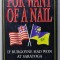 FOR WANT OF A NAIL , IF BURGOYNE HAD WON AT SARATOGA by ROBERT SOBEL , 1997