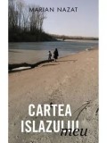 Cumpara ieftin Cartea islazului meu/Marian Nazat