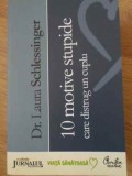 10 Motive Stupide Care Distrug un Cuplu - Laura Schlessinger, Curtea Veche, 2008, Psihologie, Relatii, Limba Romana, Stare Acceptabila