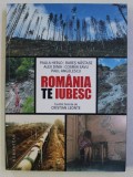 ROMANIA , TE IUBESC ! de PAULA HERLO , RARES NASTASE , ALEX DIMA , COSMIN SAVU , PAUL ANGELESCU , 2018, Humanitas