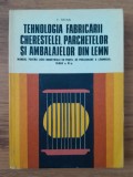 Tocan Tehnologia fabricarii cherestelei, a parchetelor si a ambalajelor din lemn, Alte carti tehnice