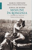 Jurnal de razboi. Misiune in Romania. Noiembrie 1916&ndash;aprilie 1918 - Humanitas