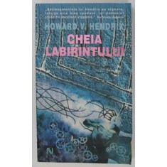 CHEIA LABIRINTULUI de HOWARD V. HENDRIX , 2007