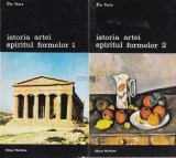 Elie Faure - Istoria artei. Spiritul formelor ( 2 vol. )