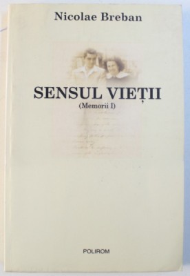 SENSUL VIETII ( MEMORII I ) de NICOLAE BREBAN , 2003 foto