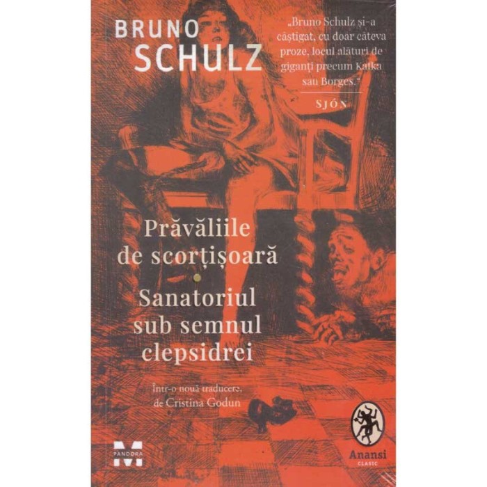 Bruno Schulz - Pravaliile de scortisoara. Sanatoriul sub semnul