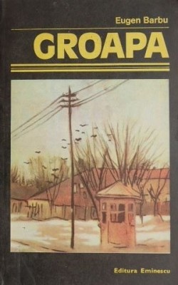 Groapa - Eugen Barbu foto