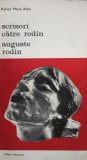Rainer Maria Rilke - Scrisori catre Rodin - Auguste Rodin (Editia: 1986)