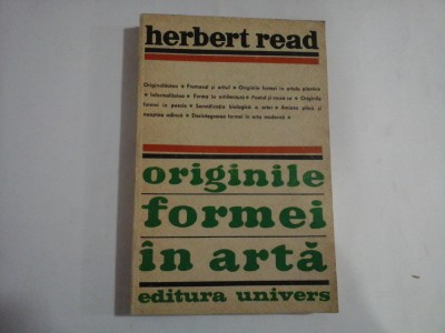 ORIGINILE FORMEI IN ARTA - Herbert READ foto
