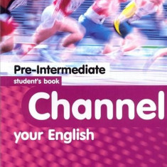 Channel your English Pre-Intermediate Student's Book | J. Scott, H.Q. Mitchell