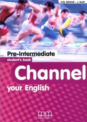 Channel your English Pre-Intermediate Student&amp;#039;s Book | J. Scott, H.Q. Mitchell foto