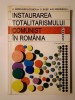Ș. Rădulescu-Zoner; D. Bușe; B. Marinescu - Instaurarea totalitarismului comunist &icirc;n Rom&acirc;nia (ediția a 2-a)