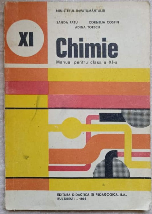 CHIMIE. MANUAL PENTRU CLASA A XI-A-SANDA FATU, CORNELIA COSTIN, ADINA TOESCU-261459